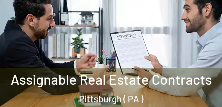  Assignable Real Estate Contracts Pittsburgh ( PA )
