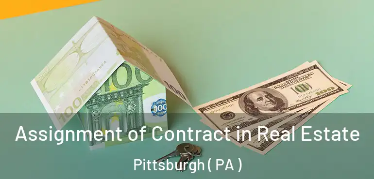  Assignment of Contract in Real Estate Pittsburgh ( PA )