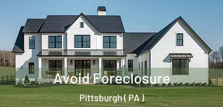 Avoid Foreclosure Pittsburgh ( PA )