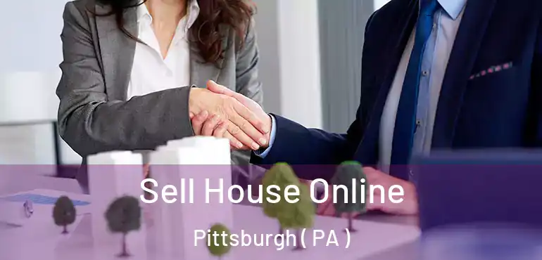  Sell House Online Pittsburgh ( PA )