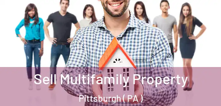  Sell Multifamily Property Pittsburgh ( PA )