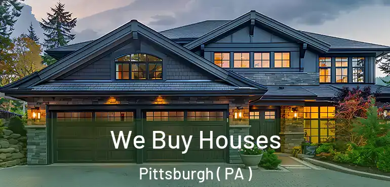  We Buy Houses Pittsburgh ( PA )